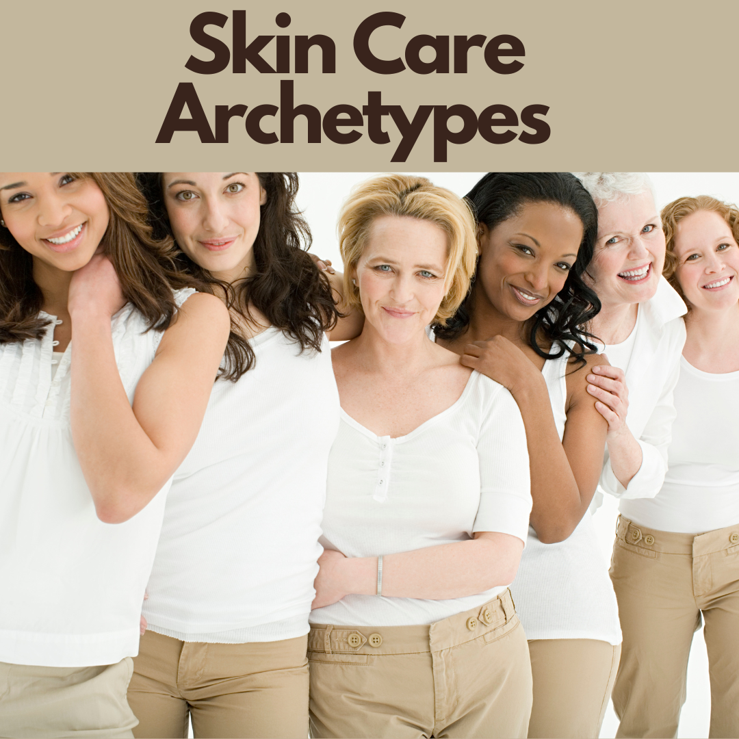 Skin Care Archetypes - Which one are you?