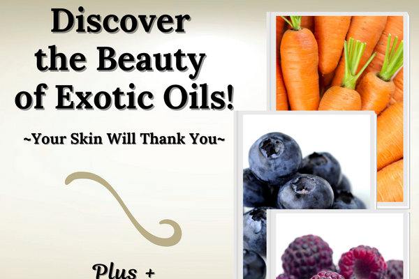 Discover the Beauty of Exotic Oils ~ Your Skin Will Thank You