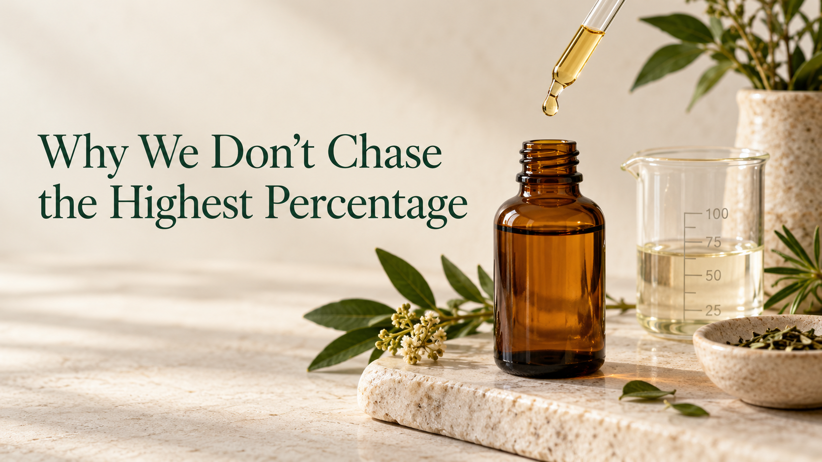 Why We Don’t Chase the Highest Percentage of Actives in Our Products